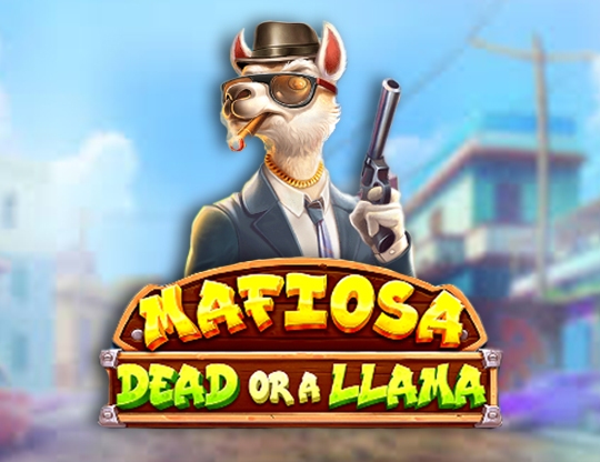 Mafiosa Dead or a Llama